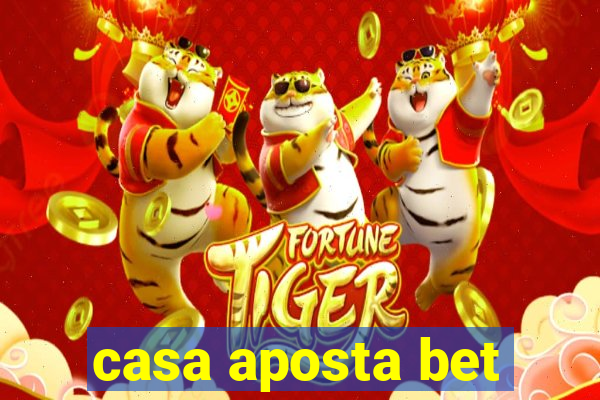 casa aposta bet